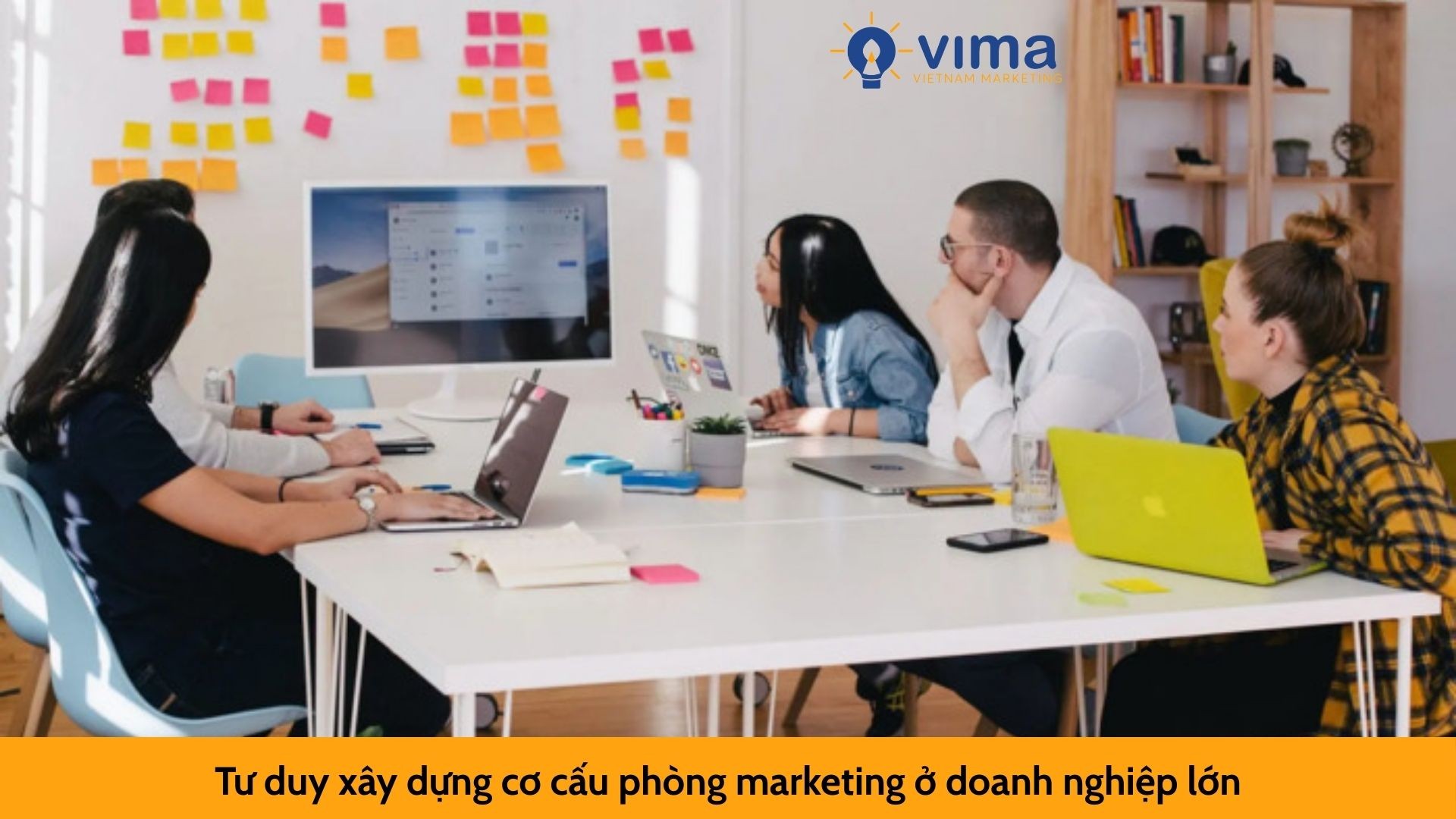 Tư duy xây dựng cơ cấu phòng marketing ở doanh nghiệp lớn